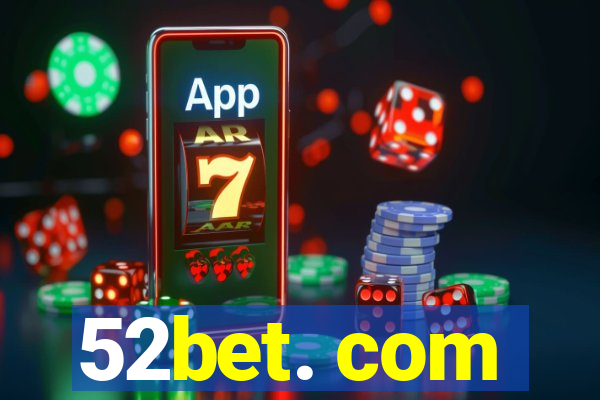 52bet. com